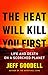 The Heat Will Kill You First by Jeff Goodell