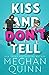 Kiss and Don't Tell (Vancouver Agitators) by Meghan Quinn