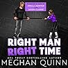 Right Man, Right Time by Meghan Quinn