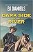 Dark Side of the River (Powder River #1) by B.J. Daniels