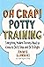 Oh Crap! Potty Training by Jamie Glowacki