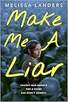 Make Me a Liar by Melissa Landers