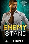 Enemy Stand by A.L. Lidell