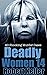 Deadly Women Volume 14: 20 Shocking True Crime Cases of Women Who Kill