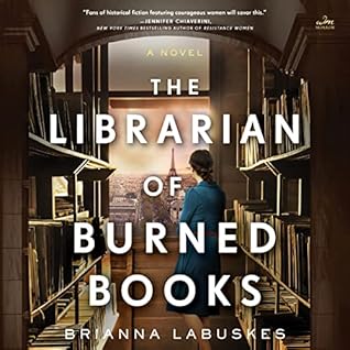 The Librarian of Burned Books by Brianna Labuskes