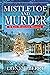 Mistletoe and Murder (A Kate Hamilton Mystery)