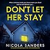 Don't Let Her Stay by Nicola Sanders