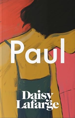 Paul by Daisy Lafarge