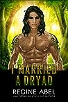 I Married a Dryad