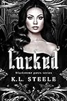 Locked by K.L. Steele