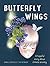 Butterfly Wings: A Hopeful Story About Climate Anxiety