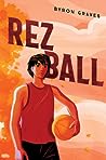 Rez Ball by Byron Graves