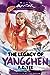 The Legacy of Yangchen (The Yangchen Novels, #2)