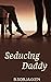 Seducing Daddy