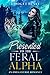 Presented to the Feral Alpha by Bridget  Blake