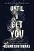 Until I Get You (Fairview Hockey, #1)