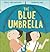 The Blue Umbrella