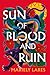 Sun of Blood and Ruin (Sun of Blood and Ruin #1)