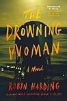 The Drowning Woman by Robyn Harding