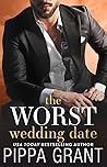 The Worst Wedding Date by Pippa Grant