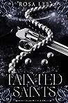 Tainted Saints by Rosa Lee