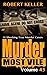 Murder Most Vile Volume 43: 18 Shocking True Crime Cases of Murder and Mayhem