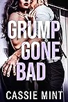 Grump Gone Bad by Cassie Mint