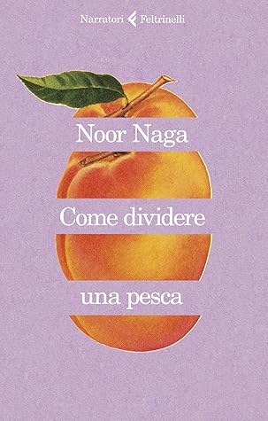 Come dividere una pesca by Noor Naga