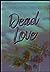 Dead Love (Dreams for the Dead #3.5)