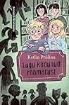 Lugu kadunud raamatust by Ketlin Priilinn