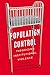 Population Control: Theorizing Institutional Violence