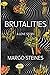 Brutalities: A Love Story