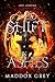 A Shift in Ashes: A Slow Burn Romantic Fantasy (Lost Legacies, #4)