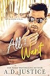 All I Want by A.D. Justice