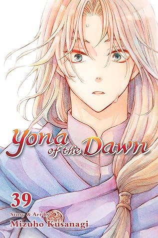 Yona of the Dawn, Vol. 39 by Mizuho Kusanagi