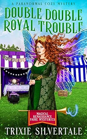 Double Double Royal Trouble by Trixie Silvertale