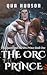 The Orc Prince (The Queen and the Orc Prince #1)