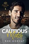 Cautious Match (Perfect Match Agency #1)