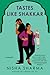 Tastes Like Shakkar by Nisha Sharma