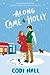 Along Came Holly (Mistletoe Romance, #3)