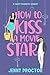 How to Kiss a Movie Star