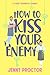 How to Kiss Your Enemy (Haw...