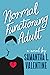 Normal Functioning Adult (first edition)