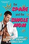 The Spare and the Single Mom by Delancey Stewart