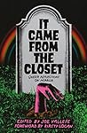 It Came From the Closet by Joe Vallese