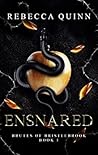 Ensnared