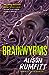 Brainwyrms by Alison Rumfitt