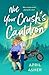 Not Your Crush's Cauldron (Supernatural Singles, #3)