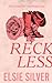 Reckless (Chestnut Springs, #4)