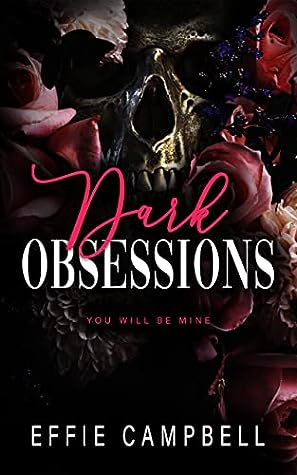 Dark Obsessions by Effie Campbell